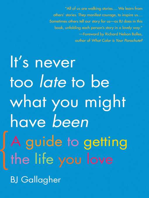 Title details for It's Never Too Late to Be What You Might Have Been by BJ Gallagher - Available